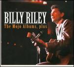 Billy Riley - The Mojo Albums, Plus 